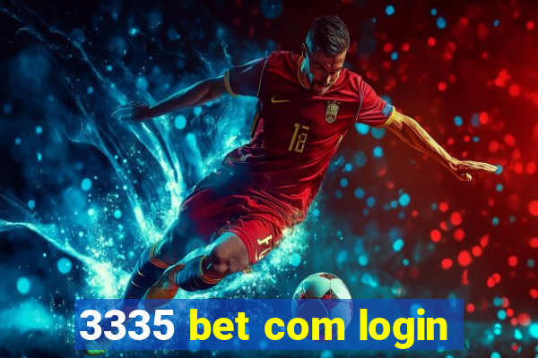 3335 bet com login